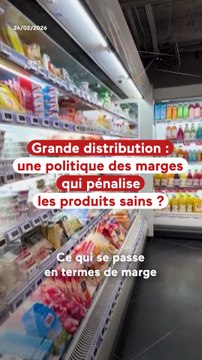 Grande distribution : une politique des marges qui pénalise les produits sains ?