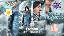 🚀 Their Brother Lost in Space EngSub HD FreeEpisodes