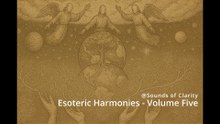 Esoteric Harmonies 🜹 Volume Five - Astral Ascension