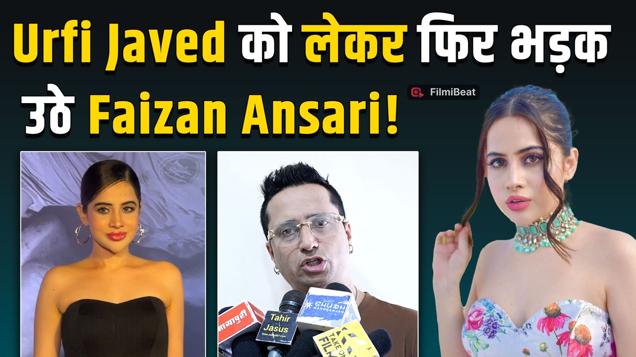Urfi Javed को लेकर Social Media Influencer Faizan Ansari ने फिर मचाया तगड़ा बवाल! FilmiBeat