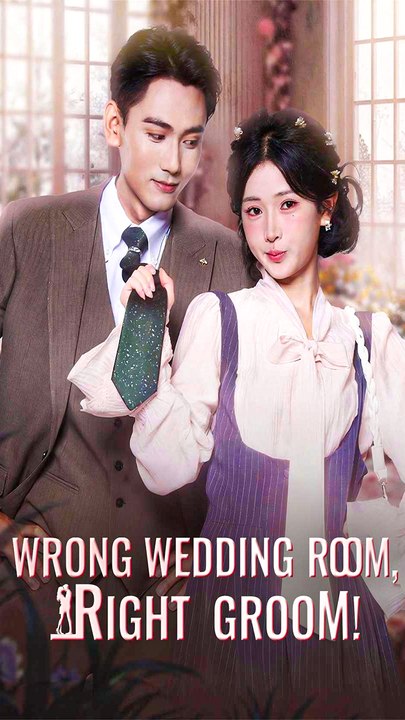Wrong Wedding Room, Right Groom! (DUBBED) Chinese Drama - English Sub