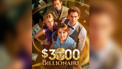 $3,000 Billionaire#FULL EP 2026