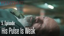 His pulse is weak - Heartbeat  Episode 5