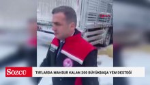 TIR'larda mahsur kalan 200 büyükbaşa yem desteği