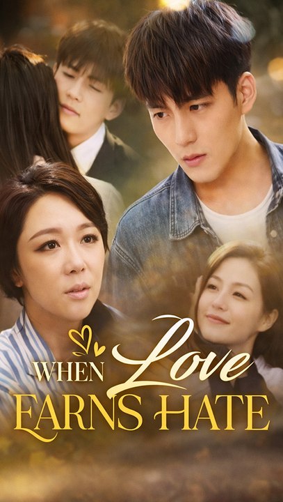 When love earns hate - chinese drama - english sub