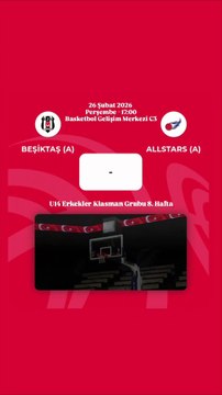 🏀 Beşiktaş v Allstars İstanbul - U14 Erkekler Klasman Grubu 8. Hafta