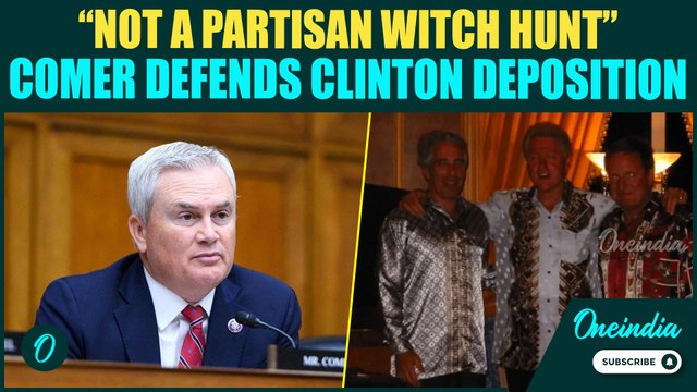 “This Isn’t Political,” House Oversight Chair Comer Says Ahead of Clinton Testimony in Epstein Case