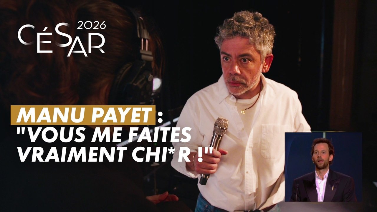 Manu Payet est le plus gros faux-c*l de France - César 2026 - CANAL+