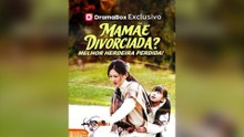 Mamãe Divorciada Melhor Herdeira Perdida! Episódio Completo