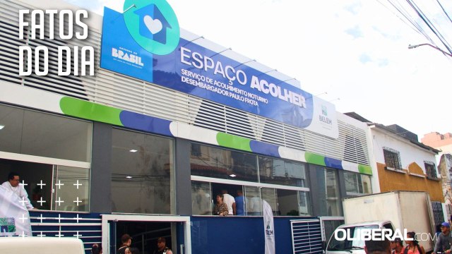 Belém inaugura novo abrigo noturno para acolher pessoas em situação de vulnerabilidade social