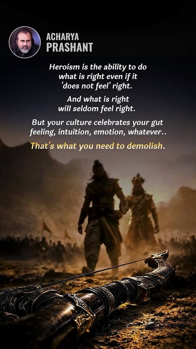 Courage Above Emotion __ Acharya Prashant