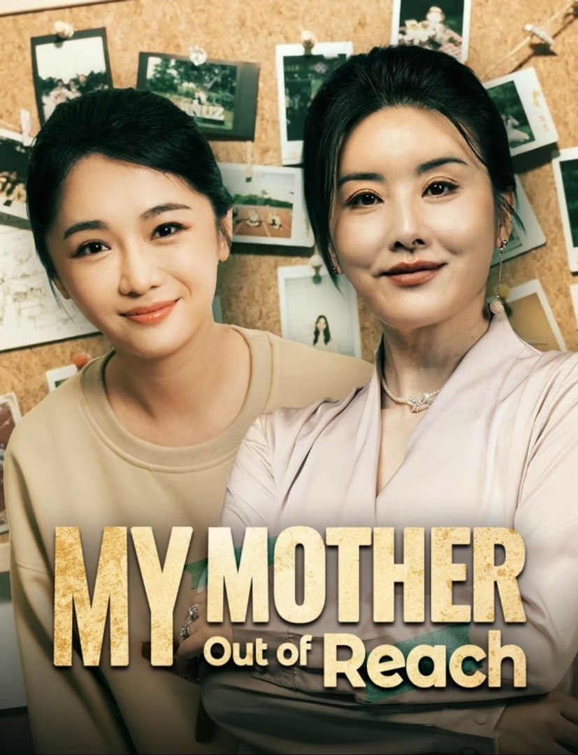 ⁣My Mother Out of Reach Chinese Drama - English Sub