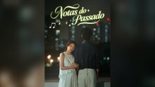 Notas Do Passado (Dublado) Episódio Completo