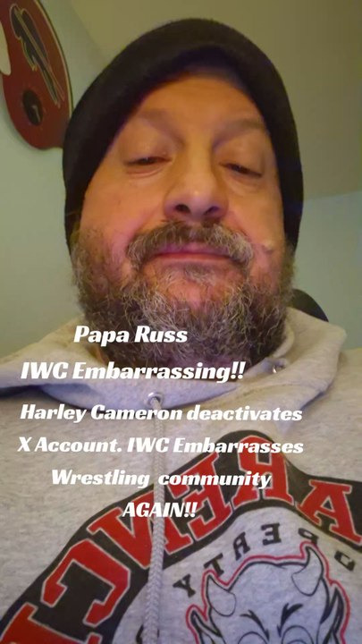 Papa Russ annoyed at the IWC as Harley Cameron deactivates X Account