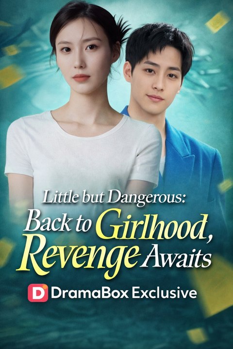 Little but Dangerous Back to Girlhood, Revenge Awaits- Drama Full Movie English Sub