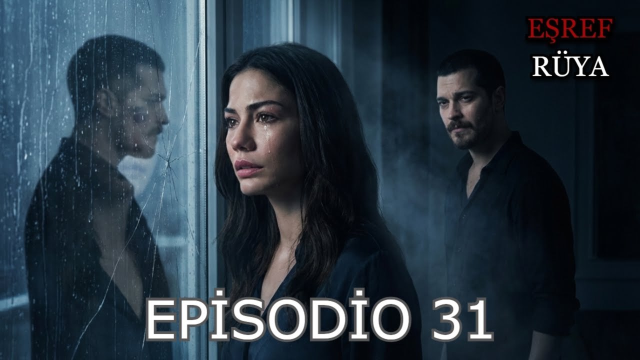 Esref Ruya - Episode 31