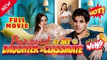 🧡🍏 🔥 Pursued By My Daughter’s Classmate [Hot 2026]