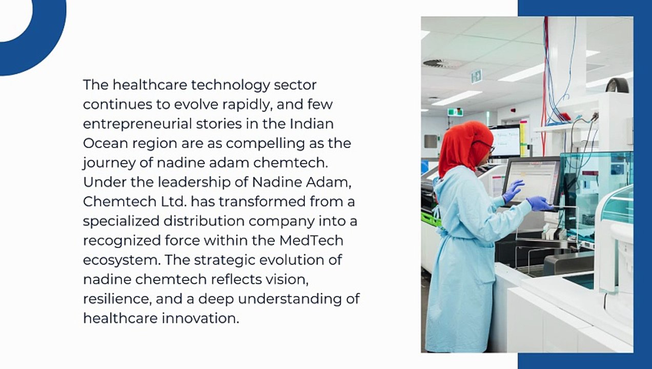 The Strategic Growth Journey of Nadine Adam Chemtech in MedTech
