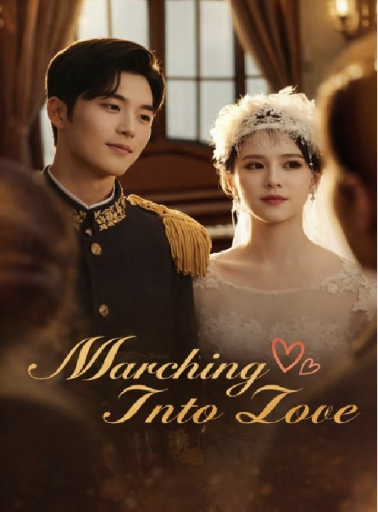 Marching Into Love Drama Movies English Sub