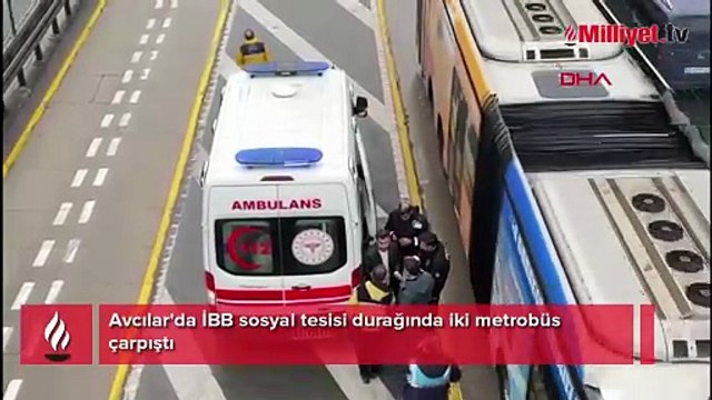 Avcılar'da iki metrobüs çarpıştı! Yaralılar var