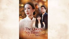 The Queen They Banished Came Back
