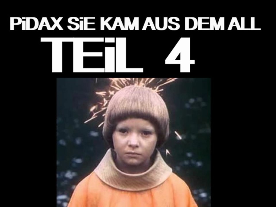 Pidax Sie kam aus dem All 1978 Teil 4 Deutsch
