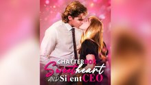 Chatterbox Sweetheart and Silent CEO FULL EP (Full Movie)