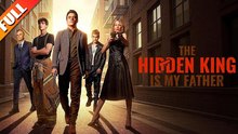 The Hidden King Is My Father Englishsub 🍿
