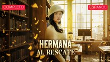 [Español] Hermana al rescate (Versión completo)