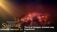 Sang'gre: Terra at Gargan, kambal ang kapalaran (Episode 185 - Part 3/3) | Encantadia Chronicles