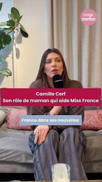 Camille Cerf : comment son rôle de maman l'aide à accompagner Miss France 2026 en tant que marraine