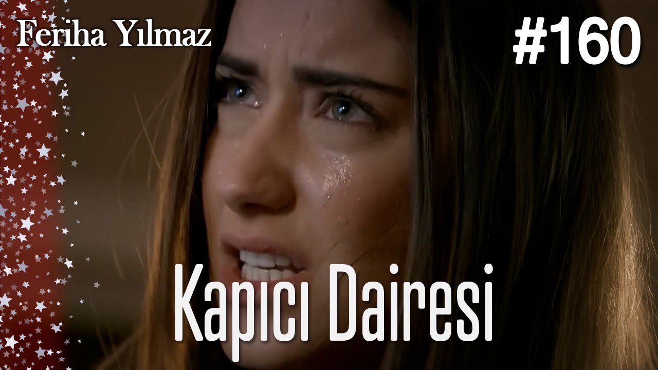 Kapıcı Dairesi #160  - The Kapıcı Kızı: Feriha