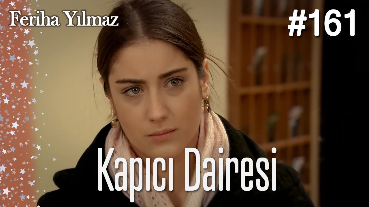 Kapıcı Dairesi #161  - The Kapıcı Kızı: Feriha