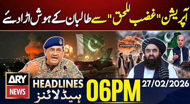 Pak Afghan War - Operation Ghadbullah Haq || ARY News 6 PM Headlines | 27th Feb 26