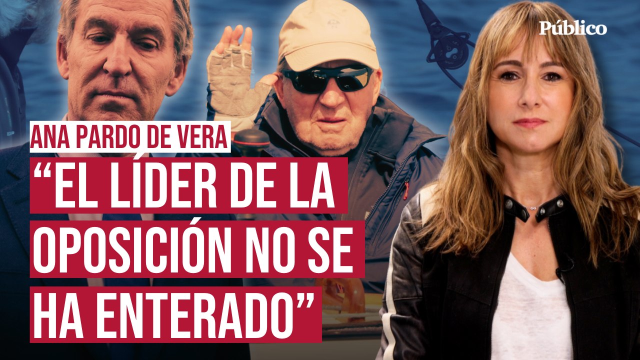 ¿Quién le dijo a Feijóo que Felipe VI quiere que vuelva su padre?, por Ana Pardo de Vera