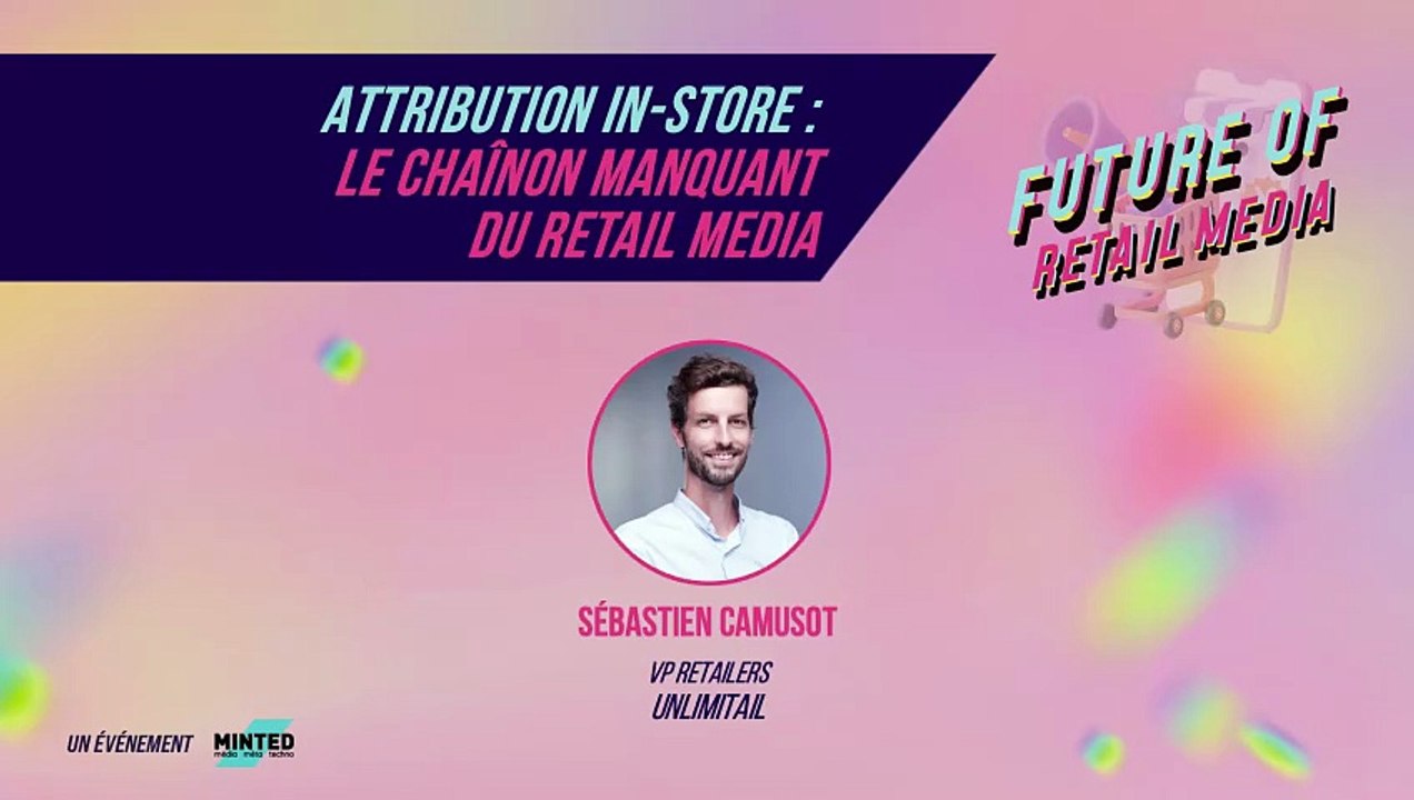 Future of Retail Media : Attribution In-Store : le chaînon manquant du Retail Media ?