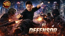 EL DEFENSOR -- CINE DE ACCION HD LATINO