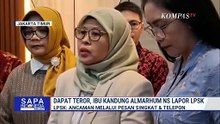 Soal Ibu Kandung 'NS' Diteror OTK, LPSK: Ancaman dari Pesan Singkat dan Telepon | SAPA MALAM