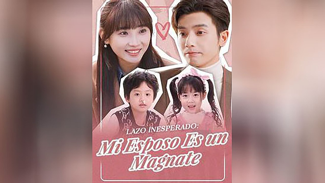 Lazo Inesperado Mi Esposo Es Un Magnate, Mega , Sub EspañOl, Drama Chino, Episodios Completos, Esposo Magnate, Romance Ceo, 2026