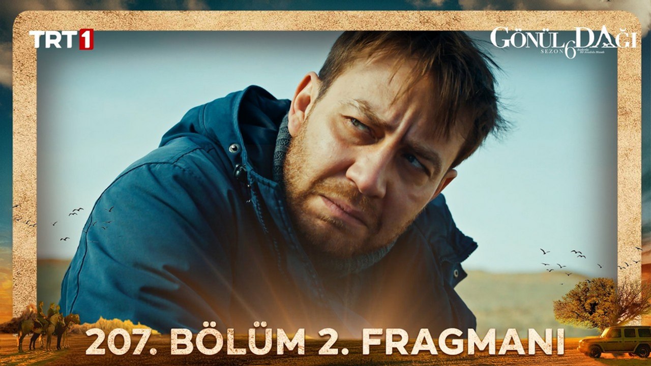 Gönül Dağı 207.Bölüm - Gönül Dağı - Sezon 6 - Bölüm 207 - Fragman VCRH STCRH