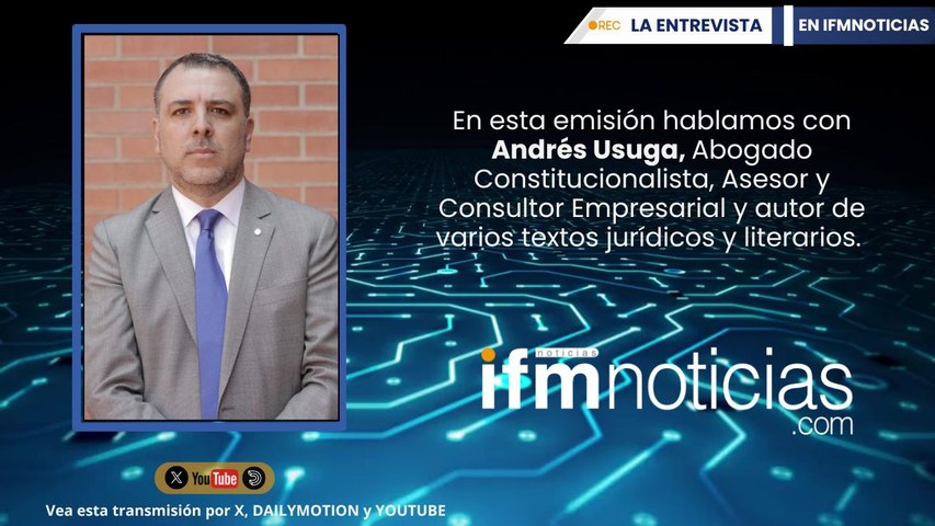 LA ENTREVISTA EN IFMNOTICIAS: Andrés Usuga, Abogado constitucionalista.