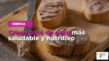 Crean paté de pato más saludable y nutritivo