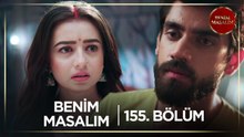 Benim Masalım Hint Dizisi | 155. Bölüm (Kısa Versiyon)