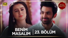 Benim Masalım Hint Dizisi | 23. Bölüm (4K) @kanal7