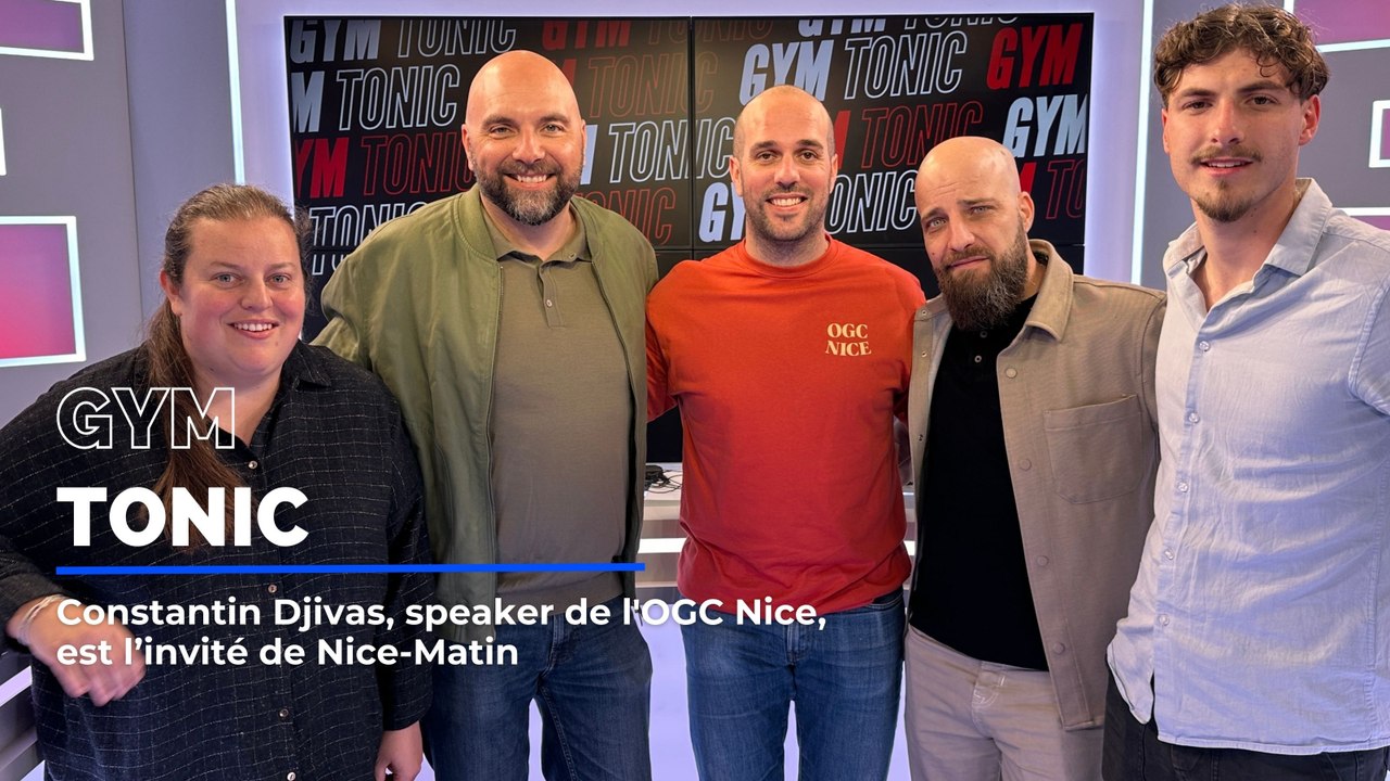 Speaker et commentateur des matchs de l'OGC Nice, Constantin Djivas est l'invité de Gym Tonic