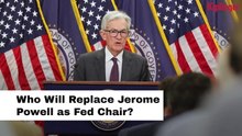 Who Will Replace Jerome Powell as Fed Chair?