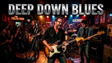 Deep Down Blues