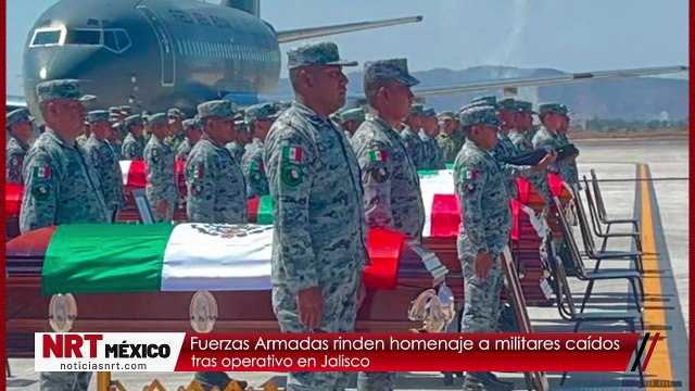 Fuerzas Armadas rinden homenaje a militares caídos tras operativo en Jalisco