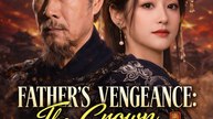 Father's vengeance the crown can't save you- Drama Movies English Sub