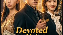 Devoted Yet Betrayed Drama S